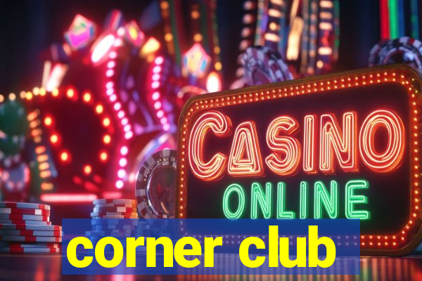 corner club